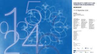 Nonlinearity, Complexity and Foundations in Mathematics - 12 settembre 2024