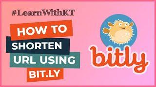 How To Shorten URL Using Bitly | LEARNWITHKT