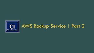 AWS Backup Service | Setup AWS Backup Service | AWS Backup Vault | Part 2