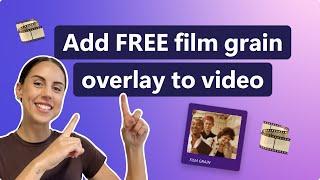 How to add a film grain overlay to a video (FREE overlay)