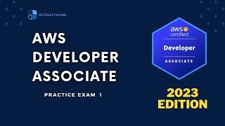 AWS Certified Developer Associate DVA-C02 Practice Exam-1 || AWS Exam Dumps || 2023 Edition