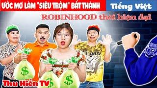 ƯỚC MƠ LÀM "SIÊU TRỘM" BẤT THÀNH + Gia Đình Ai Cũng Thế || Tổng Hợp Phim Hay Phần 70 |Thu Hiền TV