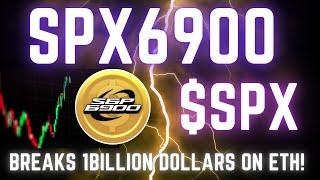 SPX6900 | Breaks $1,000,0000,000 Billion Dollar Marketcap! $SPX