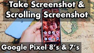 Pixel 7s & 8s: How Take Screenshot & Capture Scrolling Screenshot