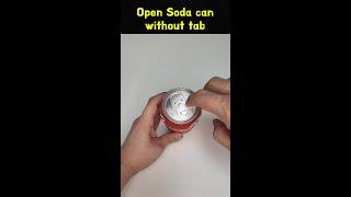 Open Soda Can Without Tab! Soda Can Hacks