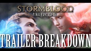 FFXIV: STORMBLOOD Trailer Breakdown!