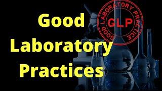 Good Laboratory Practices (GLP)