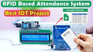 RFID Based Smart Attendance System With Realtime Record on Google Sheets | IOT Projects