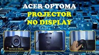 Acer Optoma projector no display