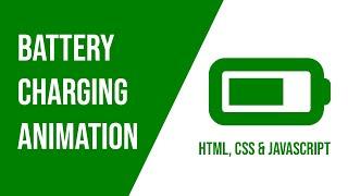 Battery Charging Animation | HTML, CSS & JavaScript