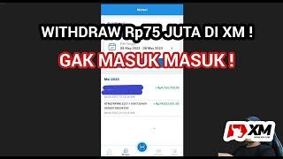 WITHDRAW Rp75 JUTA DI XM , SEBERAPA CEPAT ?!