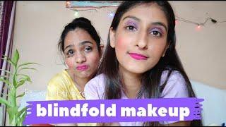 Blind fold makeup challenge with my friend | Epic fail | Extremely Funny | ft. Srushti Oza