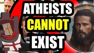 Atheists CAN'T Exist (Darwin To Jesus)