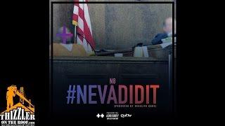 N8 - Neva Did It (prod. RexxLife Doog) [Thizzler.com]