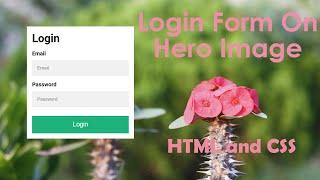 How To Make Login Form On Hero Image Responsive Design Only HTML And CSS Tutorial