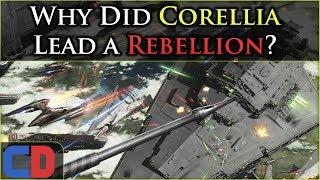 Why did CORELLIA Lead a Galactic Rebellion? | Star Wars Legends Lore