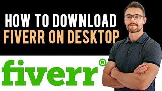 How to Download Fiverr on Laptop (Full Guide)