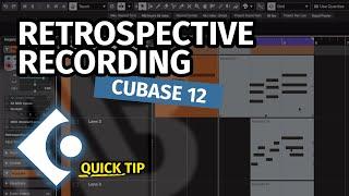 RETROSPECTIVE RECORDING | Quick Tip Cubase 12