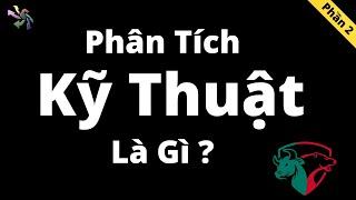 Phân Tích Kỹ Thuật | Hành Trình Khám Phá Phân Tích Kỹ Thuật Cho Người Mới Bắt Đầu (Phần 2)