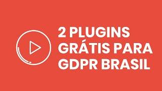 GDPR WordPress - 2 Plugins Gratuitos - Lei de proteção de dados 2020