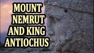 Mount Nemrut and King Antiochus