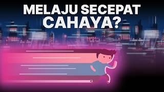 Apa Rasanya Kalau Melaju Secepat Cahaya?