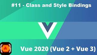 Vue Js Tutorial Series #11 2020 (Vue2 + Vue3) - Class and Style Bindings