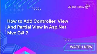 How To Create Controller, View and Partial View in Asp.Net Mvc C# ?