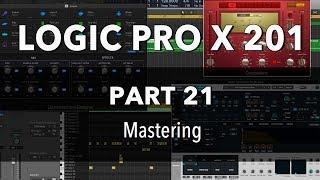 LOGIC PRO X 201 - #21 Mastering