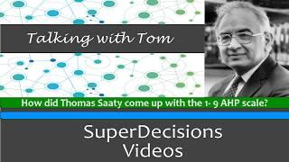 How did Thomas Saaty come up with the 1 - 9 AHP scale?