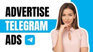 How To Advertise on Telegram Ads