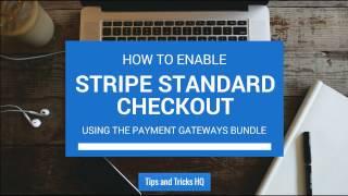 How to Enable Standard Stripe Checkout Using the Payment Gateway Bundle