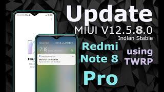 Redmi Note 8 Pro : Update MIUI  12.5.8.0 Android 11 Indian Stable Official Rom Using TWRP 