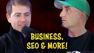 Business, SEO & Entrepreneurship! | James Dooley & Fery Kaszoni Podcast