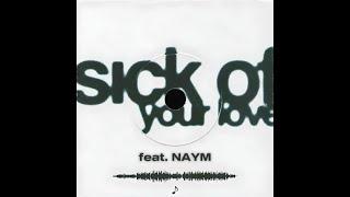 Gio Mkl - Sick Of Your Love (feat. NAYM)