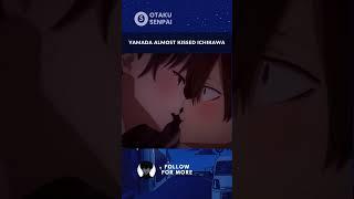 Yamada Tried To Kiss Ichikawa - Dangers in My Heart