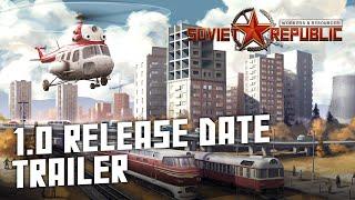 Workers & Resources: Soviet Republic - 1.0 Release Date Trailer | City Builder Tycoon Game