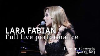 Lara Fabian - FULL LIVE SHOW (Tbilisi Georgia, April 23, 2023)