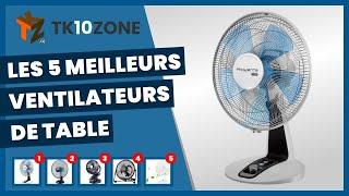 Les 5 meilleurs ventilateurs de table