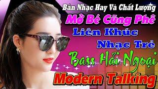 THƯƠNG LY BIỆT remix nhạc hoa LIÊN KHÚC NEW WAVE Modern Talking TUYỆT ĐỈNH TEST LOA CỰC ÊM TAI