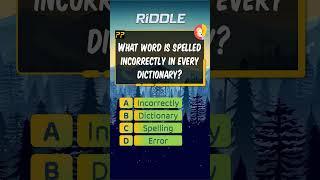 What word is spelled incorrectly in every dictionary? This riddle is quite tricky. Can you figure?