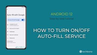 How to Turn On/Off Auto-fill service [Android 12]