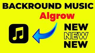 Algrow Backround Music | (ONE CLICK DOWNLOAD) | Algrow Backround Music Name | @Algrow