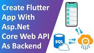 Create Flutter App With Asp.Net Core Web API As Backend - Full Tutorial