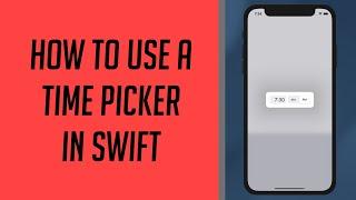 How to use a Time Picker in Swift
