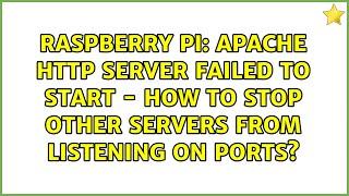 Apache HTTP server failed to start - how to stop other servers from listening on ports?