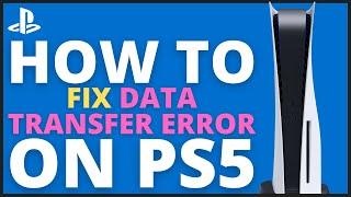 How to Fix PS5 Data Transfer Error Tutorial! (For Beginners)