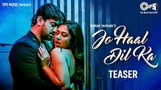 Jo Haal Dil Ka - Teaser | Zain Imam, Reem Sameer Sheikh | Dev Negi, Priya Saraiya | Chirantan Bhatt