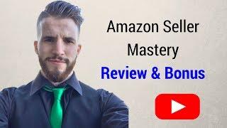 Amazon Seller Mastery Review and Bonus | Best Bonus Amazon Seller Mastery