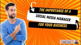 The Importance of a Social Media Manager for your Business | MeetYourVA